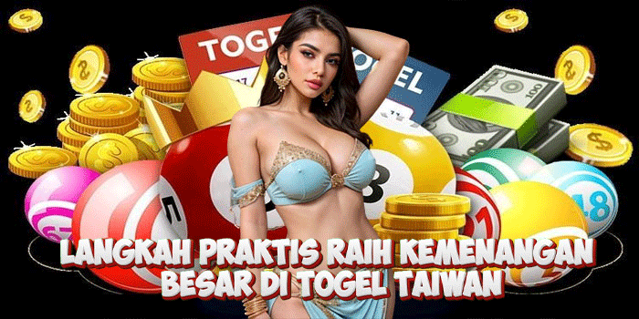 Langkah Praktis Raih Kemenangan Besar di Togel Taiwan