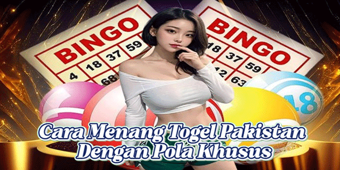 Cara Menang Togel Pakistan Dengan Pola Khusus Cara Menang Togel Pakistan Dengan Pola Khusus