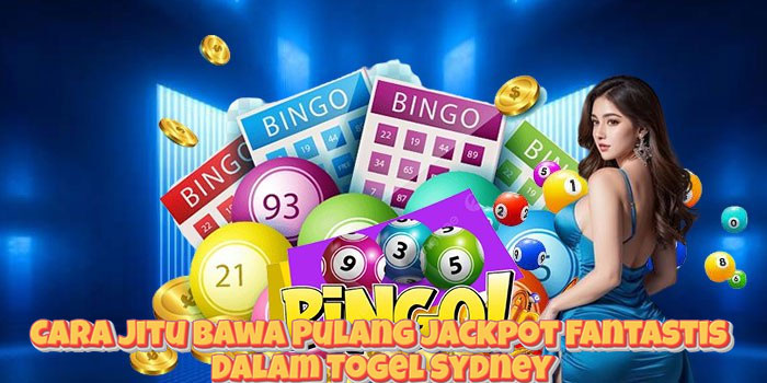 Cara Jitu Bawa Pulang Jackpot Fantastis Dalam Togel Sydney Cara Jitu Bawa Pulang Jackpot Fantastis Dalam Togel Sydney